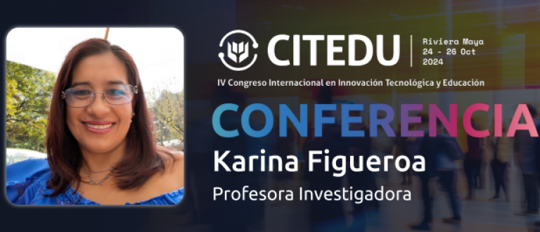 UDAVINCI confirma la presencia de la doctora Karina Figueroa en CITEDU