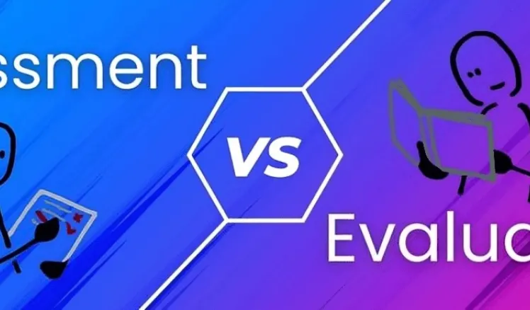 Assessment vs Evaluation